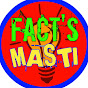 Facts Masti