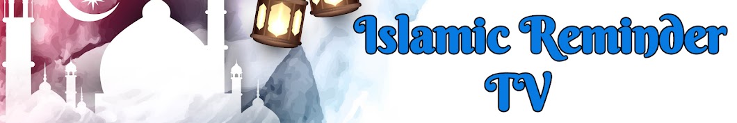 Islamic Reminder Tv YouTube channel avatar