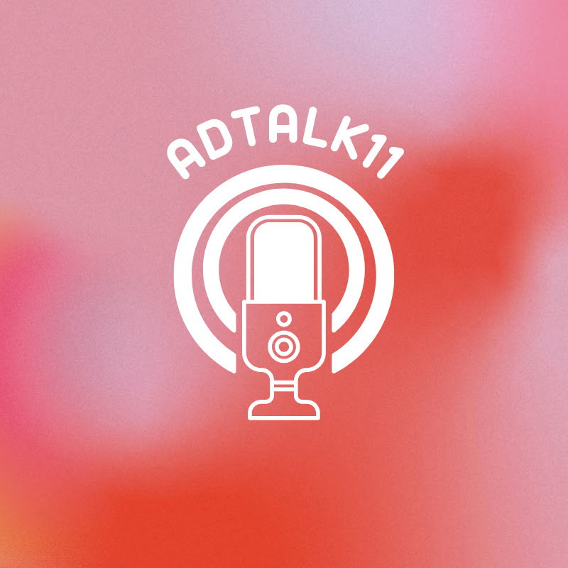 ADTALK11(PODCAST)