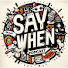 D89uc3n7330-channel-avatar-Say When Podcast