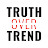 @TruthOverTrend