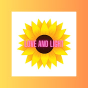 LOVE AND LIGHT