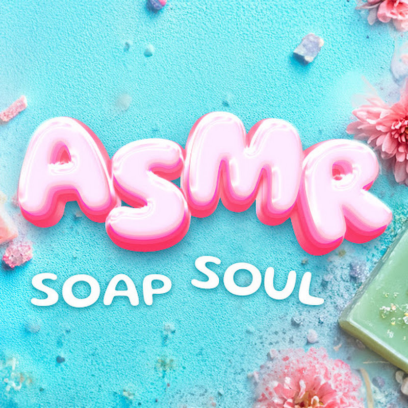Asmr Soap Soul
