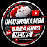 JqxnTntHPtA-channel-avatar-UMUSHAKAMBA BREAKING NEWS