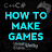 HOW TO MAKE GAME
