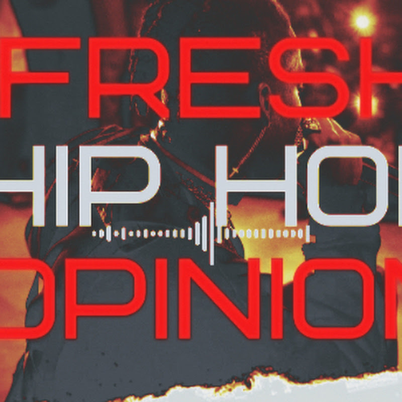 Fresh HipHop Opinion 