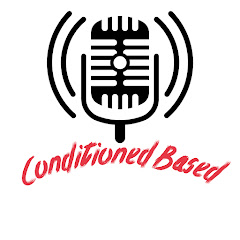 Conditioned Based