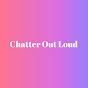 Chatter Out Loud with Danielle logo