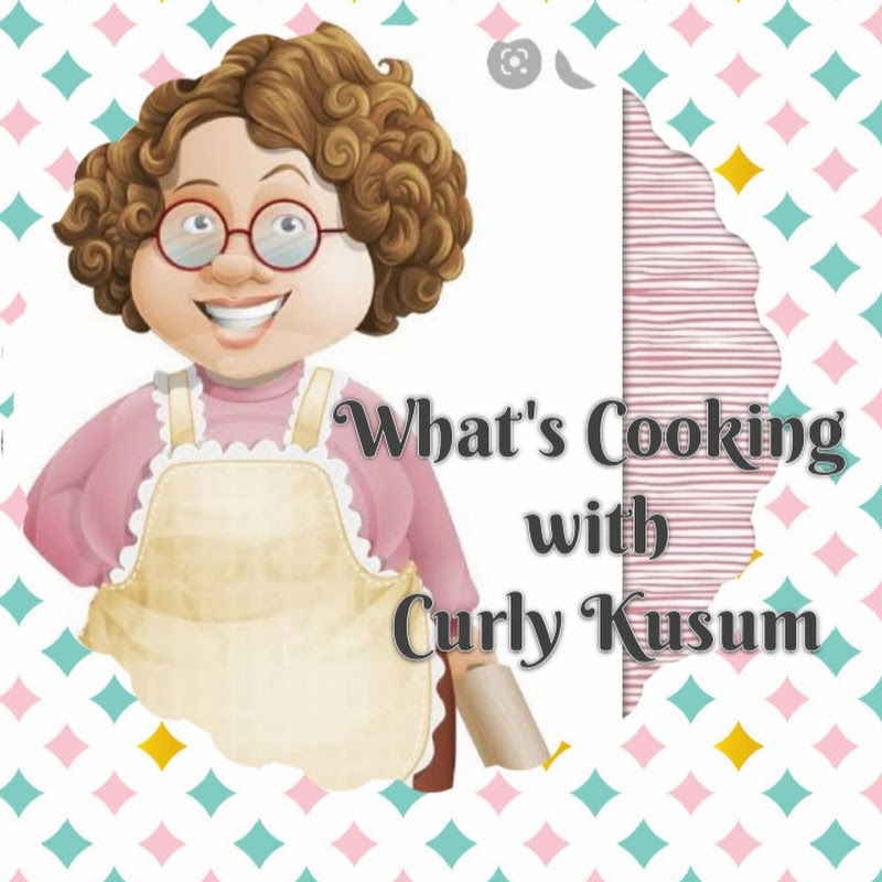 What's Cooking with Curly Kusum