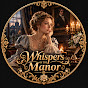 Whispers of the Manor