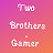 @twobrothersgamer6497