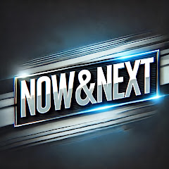 Now & Next