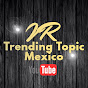 VR Trending Topic México