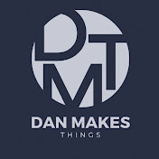 Dan Makes Things