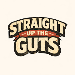 Straight Up the Guts