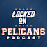 uuC-IUj6DSU-channel-avatar-Locked On Pelicans
