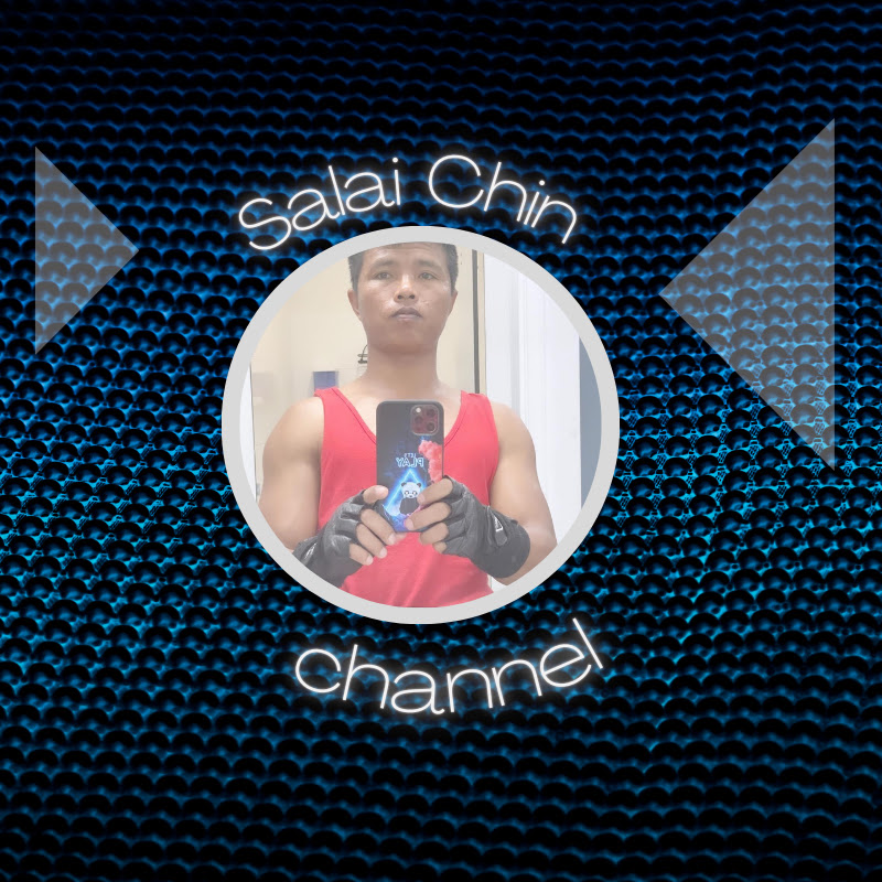 Salai  Chin channel
