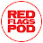 The Red Flags Podcast