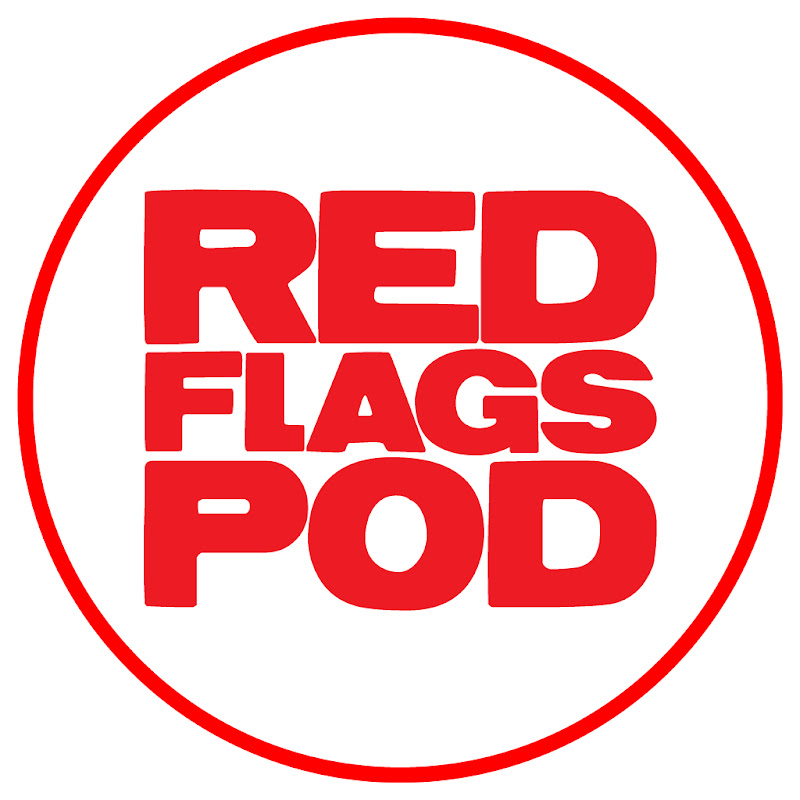 The Red Flags Podcast