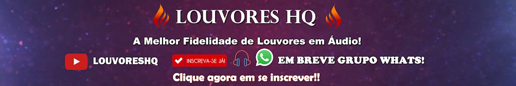 Louvores HQ ইউটিউব চ্যানেল অ্যাভাটার