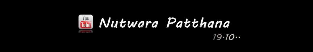 nutwara patthana Avatar channel YouTube 