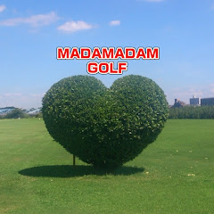まだまだGolf  《 Madam Madam Golf 》
