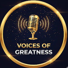 Voices of Greatness