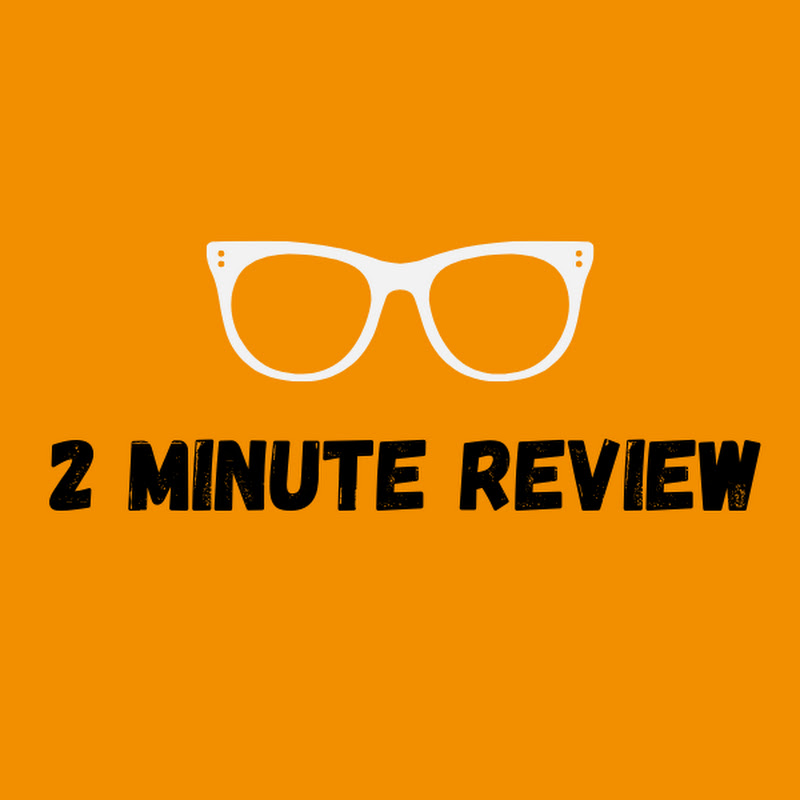 2 minute reviews