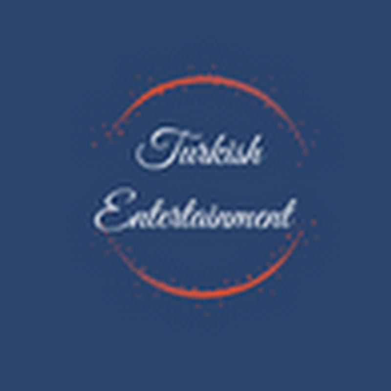  Turkish Entertainment 