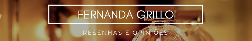 Fernanda Grillo â€” Sincera! Perfumes यूट्यूब चैनल अवतार