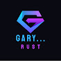 GARY... RUST - @Gary_dotdotdot - Youtube
