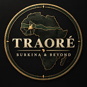 TRAORÉ: Burkina & Beyond