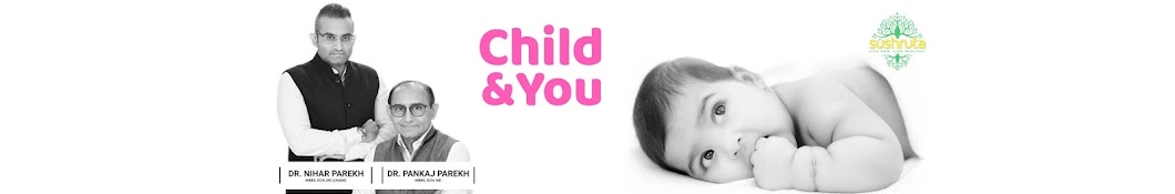 Child and You by Dr.Pankaj & Dr.Nihar Parekh YouTube channel avatar