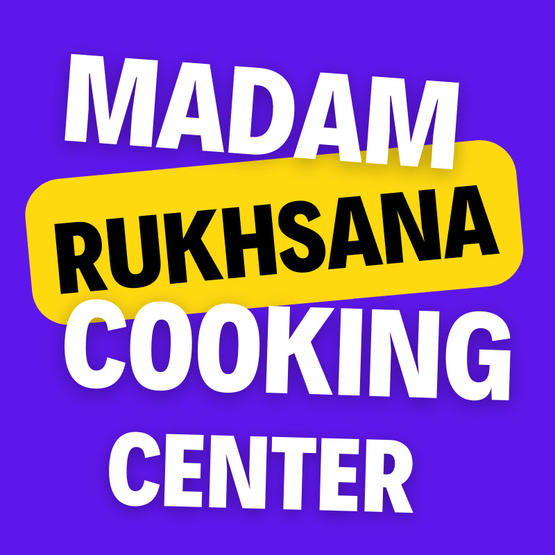 Madam Rukhsana Cooking Center