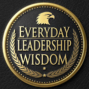 Everyday Leadership Wisdom