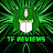 TF Reviews