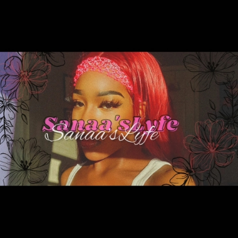 Sanaa'sLyfe
