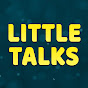 Little Talks