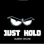 JUST HOLD