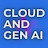 Cloud and Gen AI