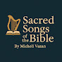 Sacred Songs of the Bible -By Micheli Vazan logo