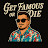 @GetFamousOrDie
