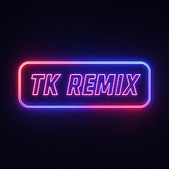 TK REMIX