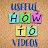 Useful How To Videos