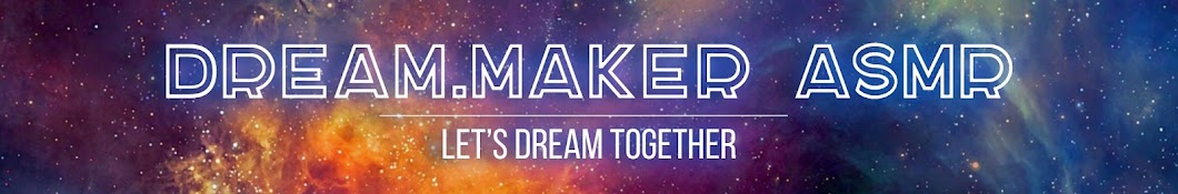 DreamMaker ASMR رمز قناة اليوتيوب