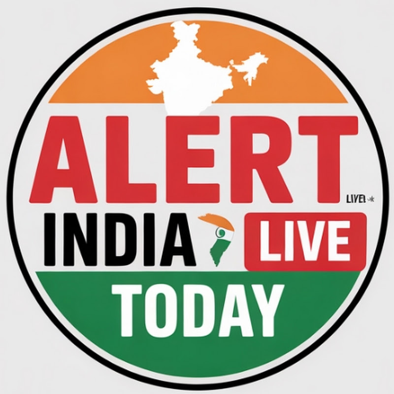 ALERT INDIA LIVE TODAY 