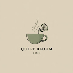 Quiet Bloom Lofi