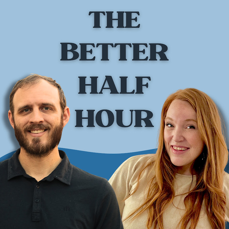 The Better Half Hour