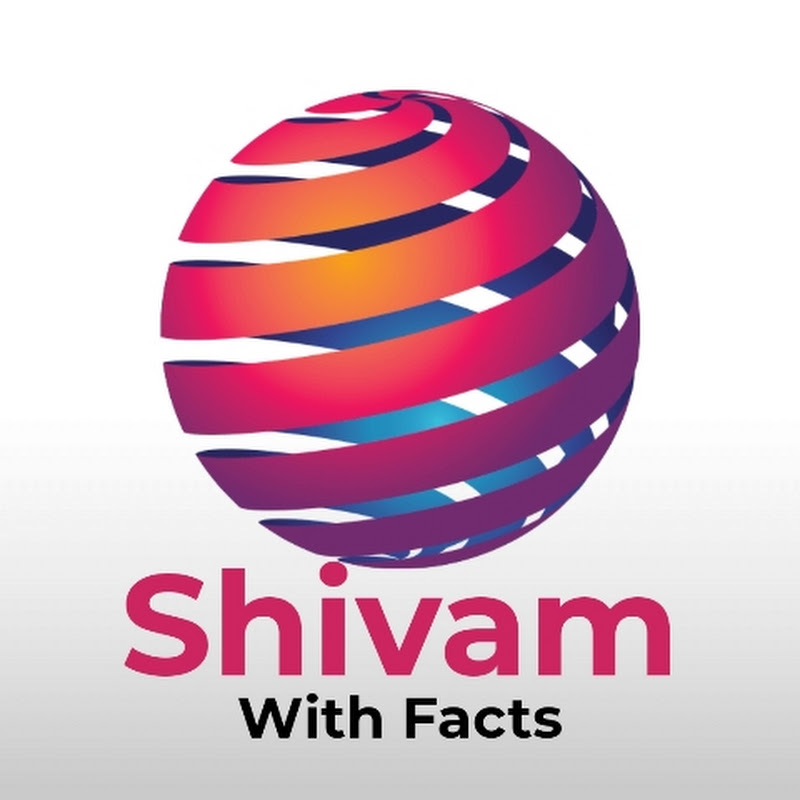 Shivam With Facts