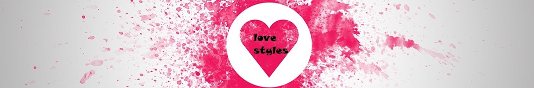 Love styles رمز قناة اليوتيوب